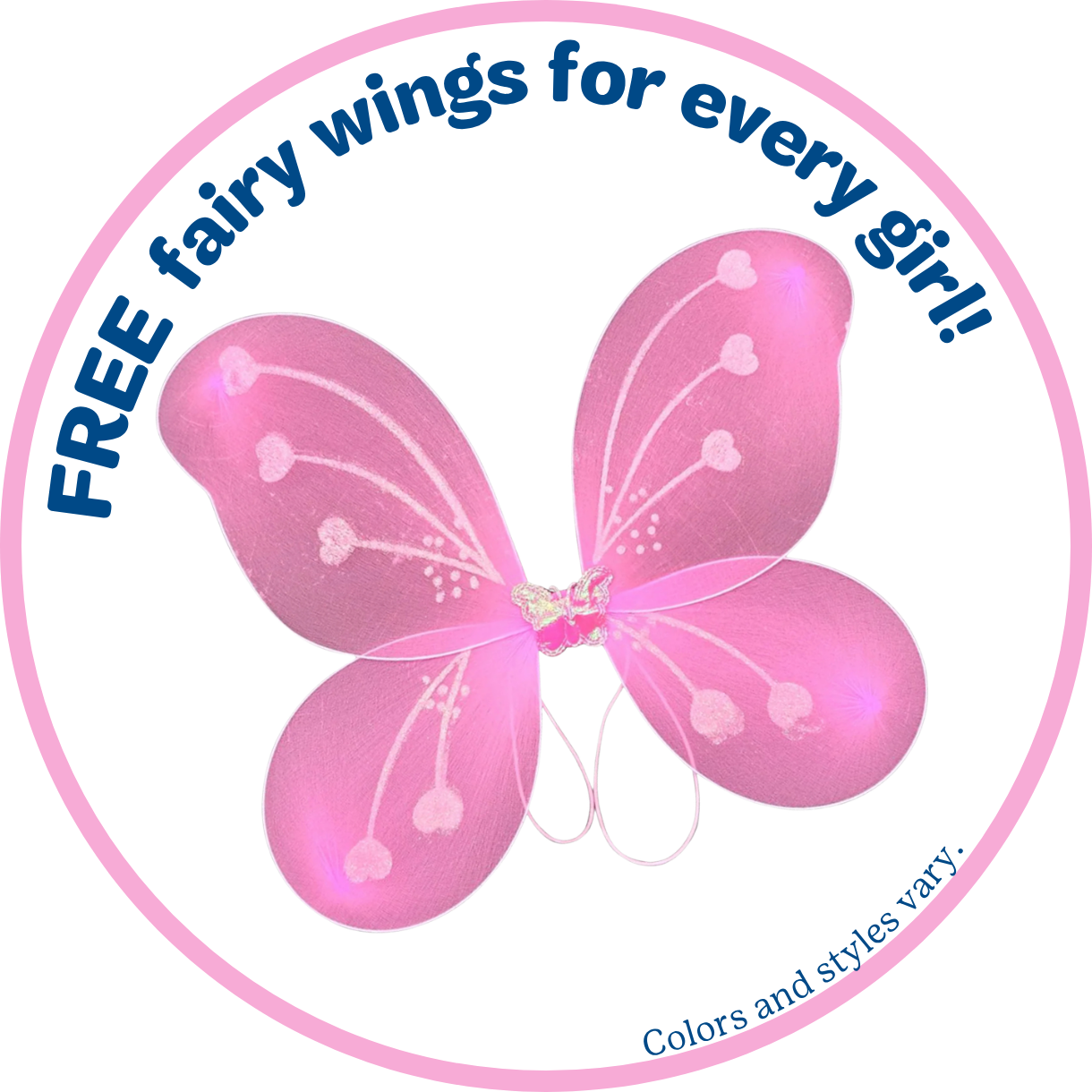 pink fairy wings in a pink circle with the words FREE fairy wings for every girl! Colors and styles vary.